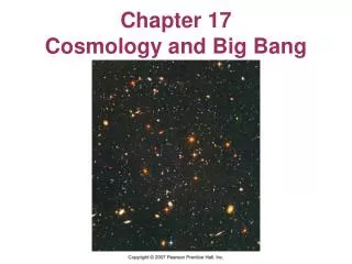 Chapter 17 Cosmology and Big Bang