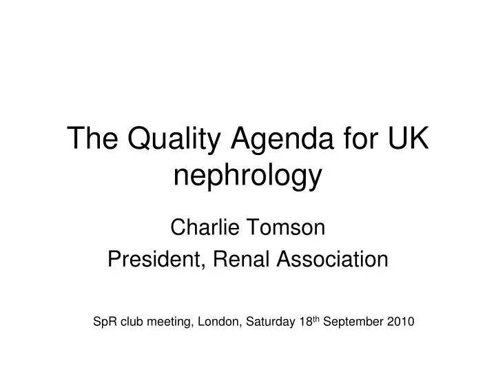 the quality agenda for uk nephrology
