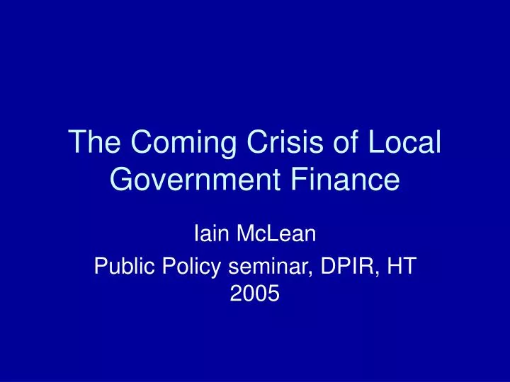 the coming crisis of local government finance