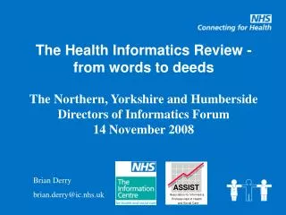 The Health Informatics Review - from words to deeds The Northern, Yorkshire and Humberside Directors of Informatics Fo