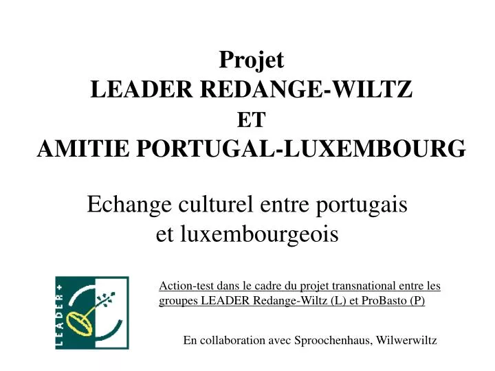 projet leader redange wiltz et amitie portugal luxembourg