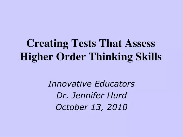 creating tests that assess higher order thinking skills