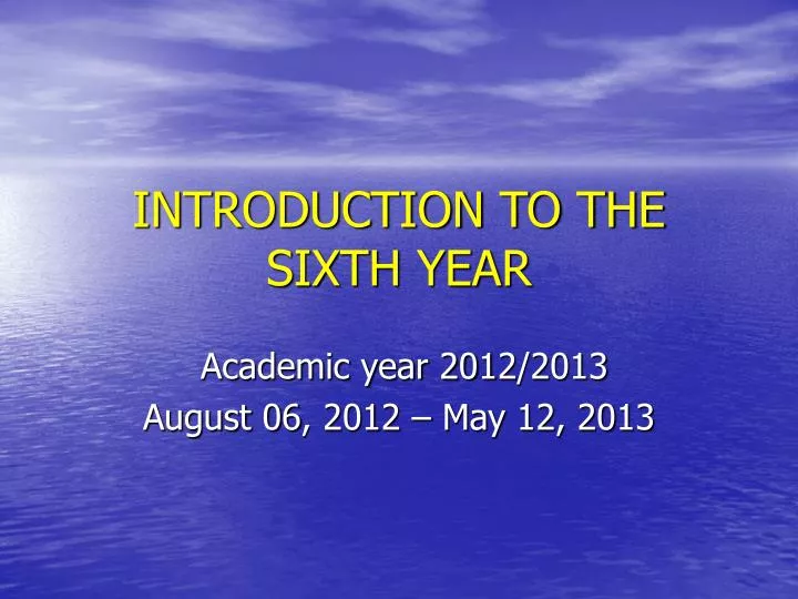 introduction to the sixth year