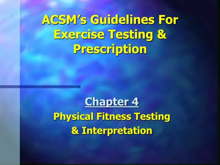 acsm s guidelines for exercise testing prescription