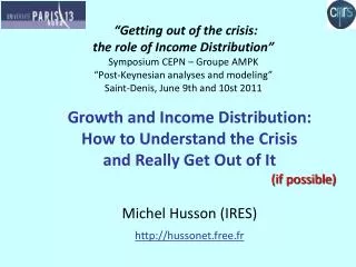 “Getting out of the crisis: the role of Income Distribution” Symposium CEPN – Groupe AMPK “Post-Keynesian analyses and