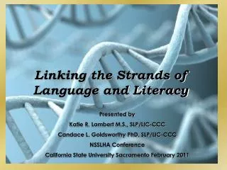 Linking the Strands of Language and Literacy