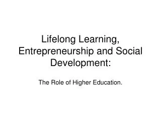 Lifelong Learning, Entrepreneurship and Social Development: