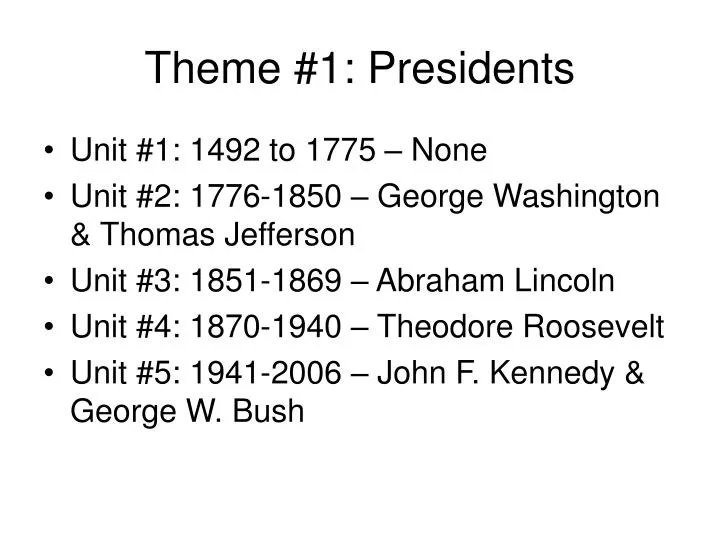 theme 1 presidents