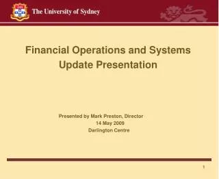Financial Operations and Systems Update Presentation Presented by Mark Preston, Director 14 May 2009 				 Darli
