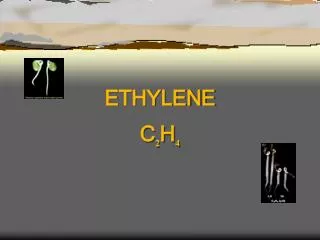 ETHYLENE C 2 H 4