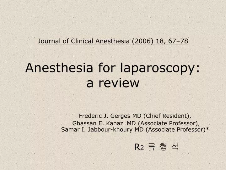 journal of clinical anesthesia 2006 18 67 78 anesthesia for laparoscopy a review
