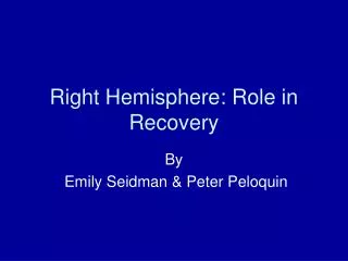 Right Hemisphere: Role in Recovery