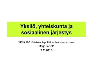 yksil yhteiskunta ja sosiaalinen j rjestys