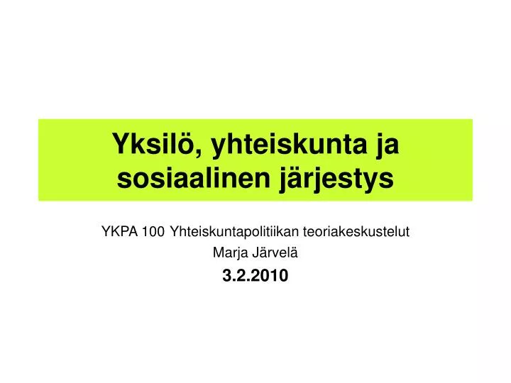 yksil yhteiskunta ja sosiaalinen j rjestys