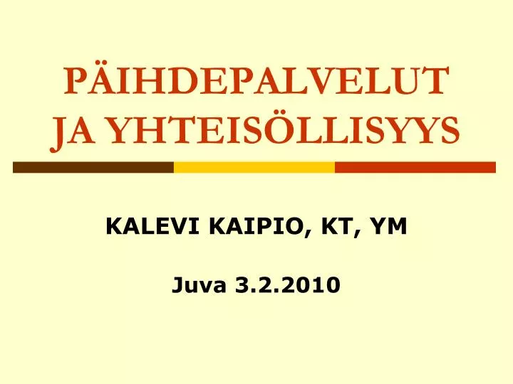 p ihdepalvelut ja yhteis llisyys