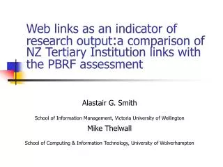 Web links as an indicator of research output : a comparison of NZ Tertiary Institution links with the PBRF assessment