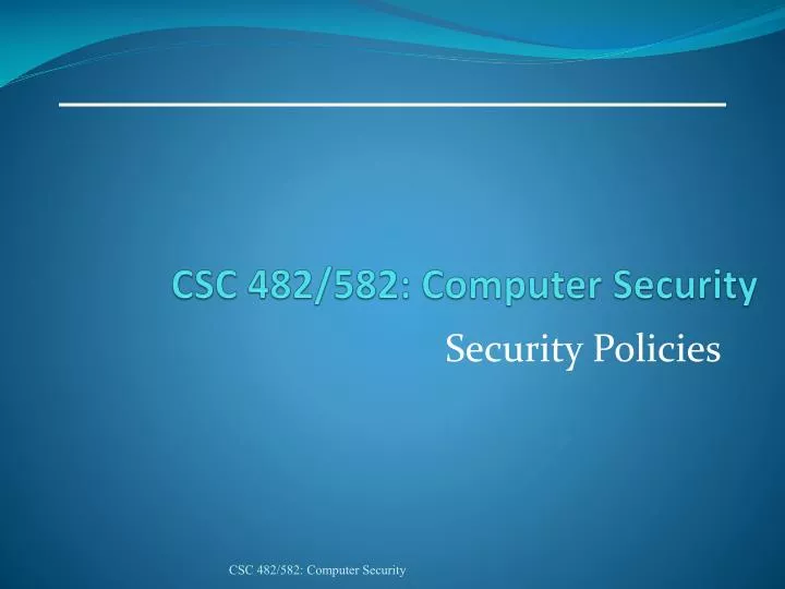 csc 482 582 computer security