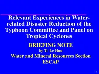 Relevant Experiences in Water-related Disaster Reduction of the Typhoon Committee and Panel on Tropical Cyclones
