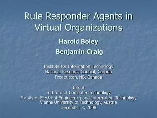 Rule Responder Agents in Virtual Organizations Harold Boley Benjamin Craig