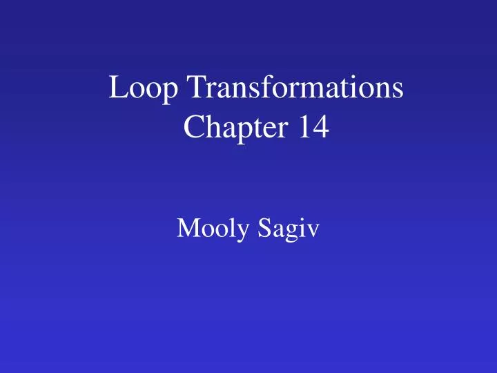 loop transformations chapter 14