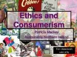 Ethics and Consumerism - slide 1
