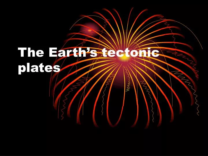 the earth s tectonic plates