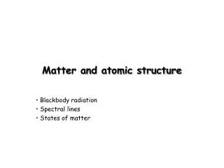 Matter and atomic structure