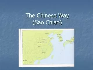 The Chinese Way (Sao Chiao)
