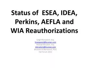 Status of ESEA, IDEA, Perkins, AEFLA and WIA Reauthorizations