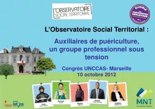 L’Observatoire Social Territorial : Auxiliaires de puériculture, un groupe professionnel sous tension Congrès UNCCAS- Ma