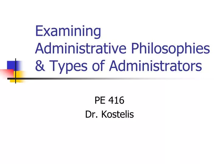 examining administrative philosophies types of administrators