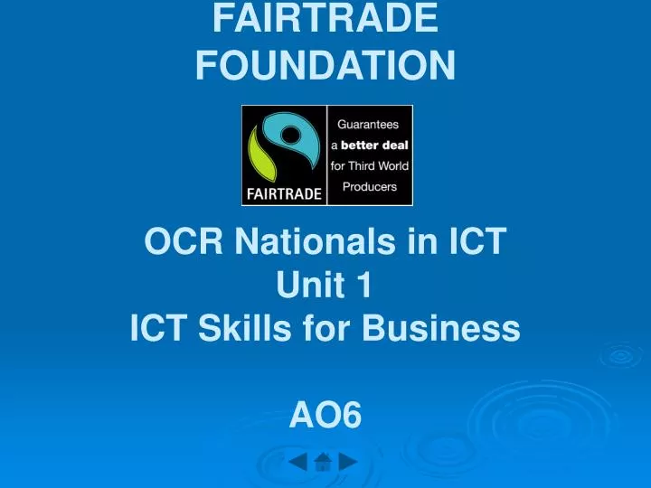 fairtrade foundation ocr nationals in ict unit 1 ict skills for business ao6
