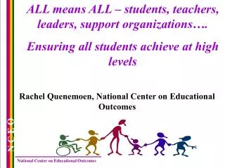 ALL means ALL – students, teachers, leaders, support organizations…. Ensuring all students achieve at high levels