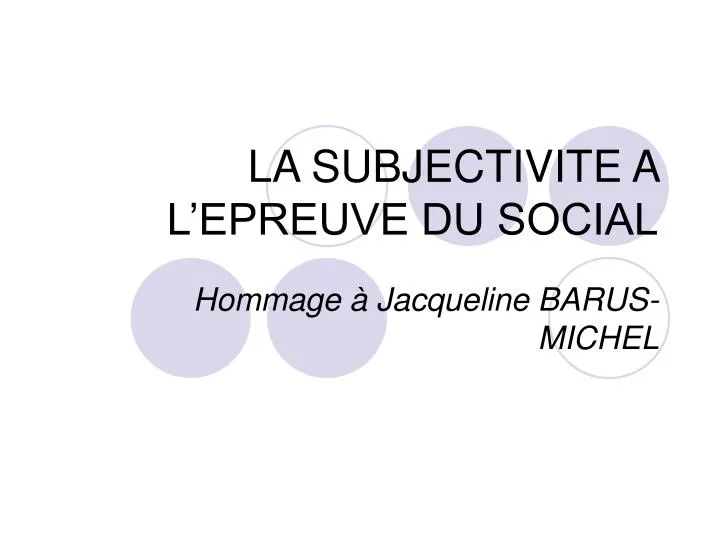 la subjectivite a l epreuve du social