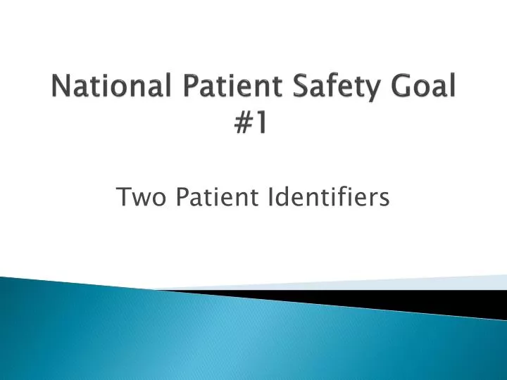 national patient safety goal 1