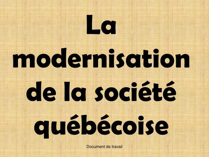 la modernisation de la soci t qu b coise