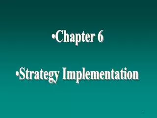 Chapter 6 Strategy Implementation