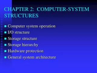 CHAPTER 2: COMPUTER-SYSTEM STRUCTURES
