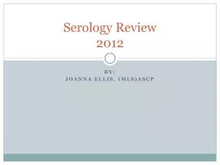 Serology Review 2012