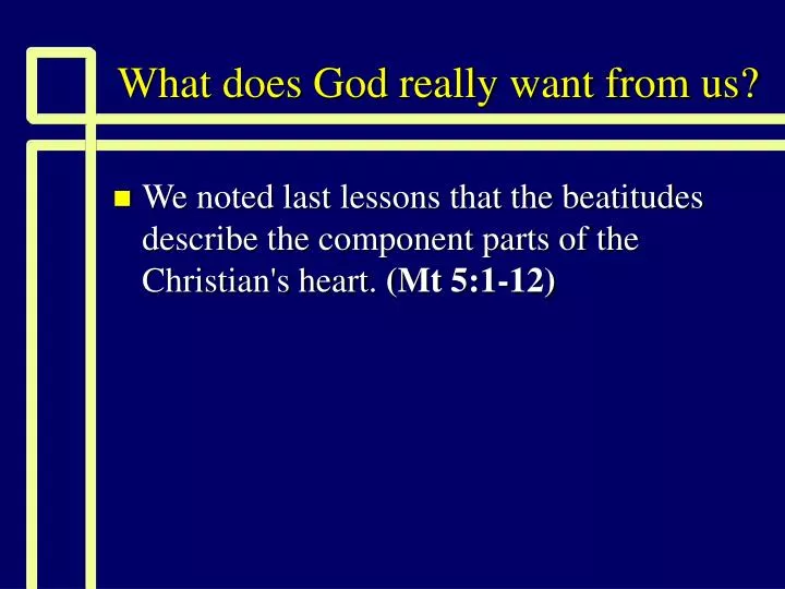 what does god really want from us
