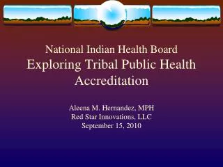 National Indian Health Board Exploring Tribal Public Health Accreditation