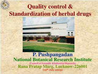 Quality control &amp; Standardization of herbal drugs