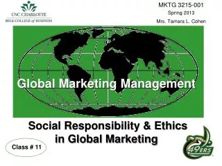 Global Marketing Management Social Responsibility &amp; Ethics in Global Marketing