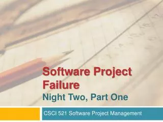 Software Project Failure Night Two, Part One