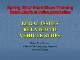 Spring 2010 Road Show Training Maine Chiefs of Police Association