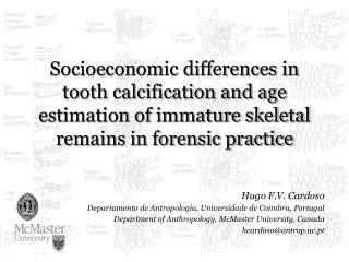 Socioeconomic differences in tooth calcification and age estimation of immature skeletal remains in forensic practice