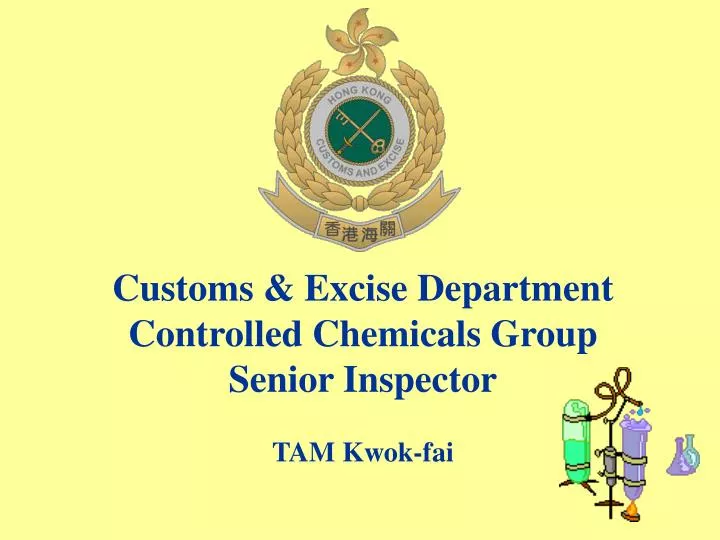 customs excise department controlled chemicals group senior inspector tam kwok fai