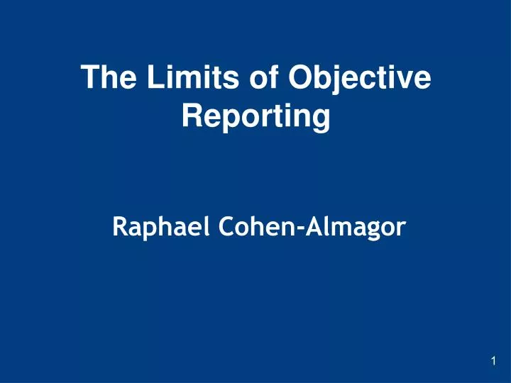 the limits of objective reporting