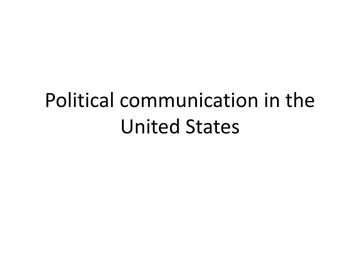 political communication in the united states