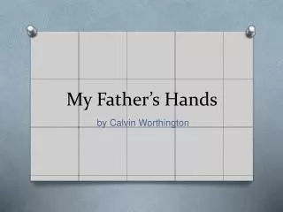 My Father’s Hands